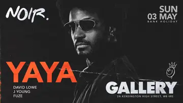 NOIR: Bank Holiday Sunday with Yaya at Gallery NOIR: Bank Holiday Sunday with Yaya at Gallery