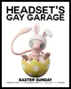 Headset's Gay Garage: Easter Sunday