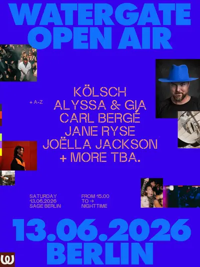 Watergate Open Air with Kölsch, Joëlla Jackson, JANE RYSE, Alyssa & Gia - EDM event at SAGE in Berlin