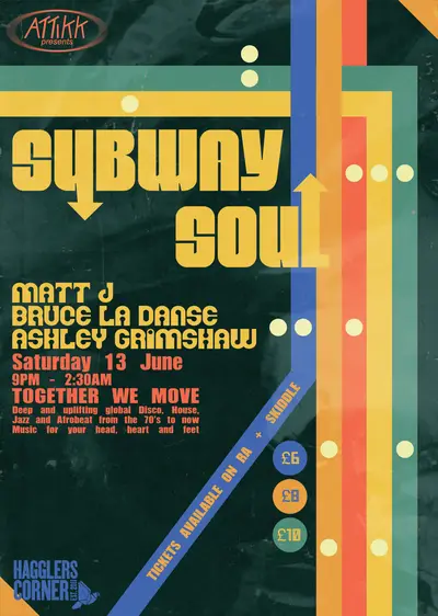 Attikk presents: Subway Soul with Matt J, Bruce La Danse, Ashley Grimshaw - EDM event at Hagglers Corner in Sheffield