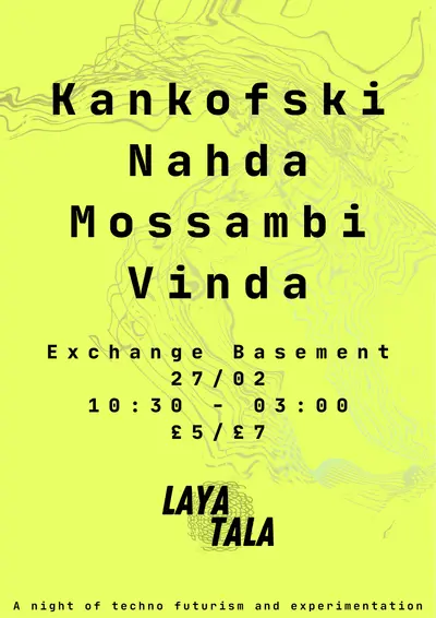 LAYA/TALA: Kankofski, Nahda, Mossambi, Vinda - EDM event at Exchange in Brussels