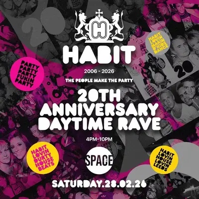 Habit 20th Birthday Reunion - EDM event at Space in Leeds