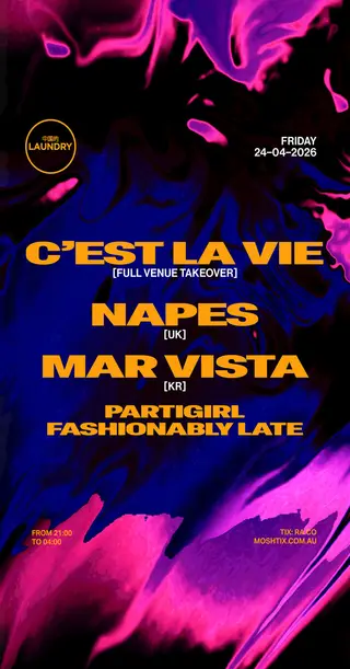Chinese Laundry Invites C'EST LA VIE FT. Napes [UK] + MAR VISTA [KR] at Chinese Laundry