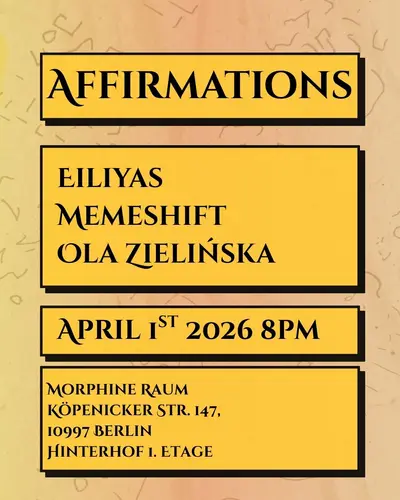 Affirmations - live recording sessions Affirmations - live recording sessions - EDM event at Morphine Raum in Berlin