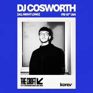 The Croft Presents: DJ Cosworth [All Night Long] at The Croft