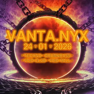 VOID x VANTA.NYX IV with Yetti Meissner, Mila Stern, Mats Dewaide, K.EULE, audite, IZA, Aynaet at Void Club
