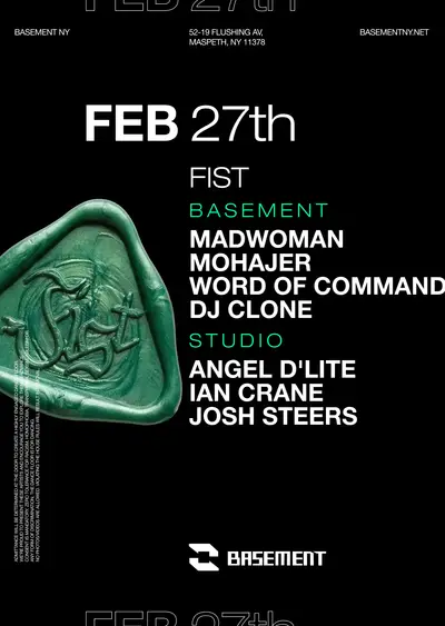 FIST: madwoman / Mohajer / Word of Command / DJ Clone / Angel D'lite / Ian Crane / Josh Steers - EDM event at BASEMENT in New York