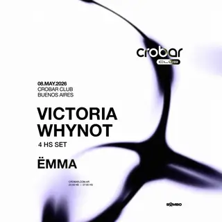 Crobar Club Pres.: VICTORIA WHYNOT at Crobar - Buenos Aires