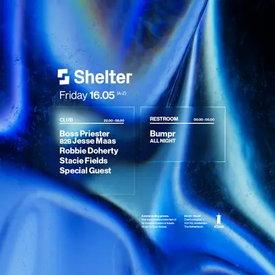 Robbie Doherty, Boss Priester B2B Jesse Maas, Special guest, Stacie Fields - EDM event at Shelter Amsterdam in Amsterdam