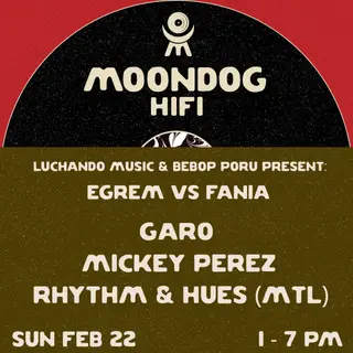 Luchando Music & BeBop Porú present: Egrem vs Fania at Moondog Hifi