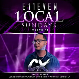 CX at E11EVEN at E11EVEN MIAMI CX at E11EVEN at E11EVEN MIAMI