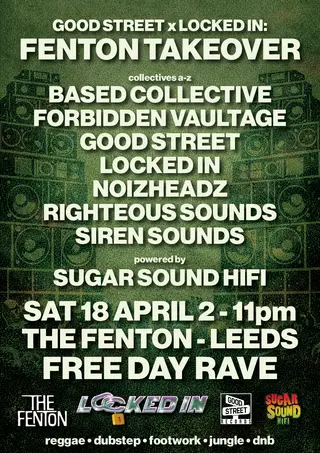 Good Street x Locked In - Fenton Takeover - 8 COLLECTIVES - FREE OUTDOOR RAVE at The Fenton
