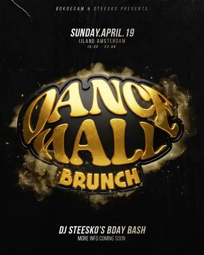 dancehall brunch dj steesko’s bday bash dancehall brunch dj steesko’s bday bash - EDM event at Ijland in Amsterdam