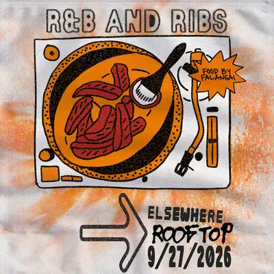 R&B and Ribs R&B and Ribs - EDM event at Elsewhere in New York