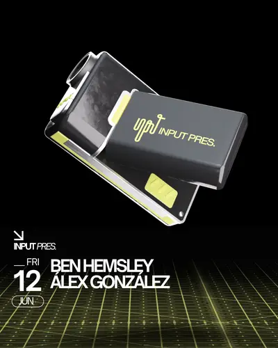 INPUT pres Ben Hemsley - EDM event at INPUT High Fidelity Dance Club in Barcelona