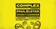 Complex presents Paul Elstak / Charly Lownoise / Joepardy / DJ Big Rob