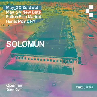 Teksupport: Solomun (Sunday) Teksupport: Solomun (Sunday) - EDM event at Fulton Fish Market - Hunts Point in New York
