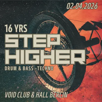 16 YRS STEP HIGHER (MAUNDY THURSDAY) - EDM event at Void Club in Berlin