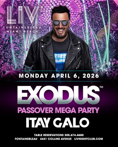 Itay Galo: Exodus Passover Mega Party Itay Galo: Exodus Passover Mega Party - EDM event at LIV Nightclub Miami in Miami