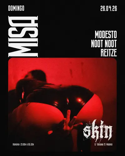 Skin MISA: Modesto + Noot Noot + Reitze Skin MISA: Modesto + Noot Noot + Reitze - EDM event at Skin in Madrid