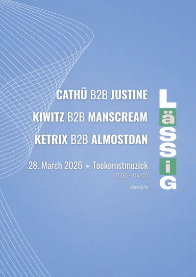 Lässig - EDM event at Toekomstmuziek in Amsterdam