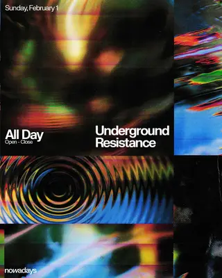 Underground Resistance All Day at Nowadays Underground Resistance All Day at Nowadays