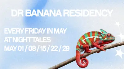 Dr Banana Residency: DRB & Or:la [Five Fridays in May] - EDM event at Night Tales in London