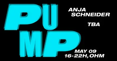 PuMp Berlin hosted By Anja Schneider TBA PuMp Berlin hosted By Anja Schneider TBA - EDM event at OHM in Berlin