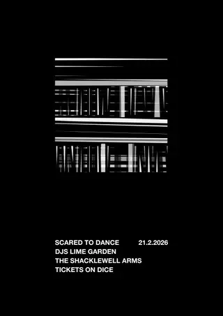 Scared To Dance: Guest DJs Lime Garden at The Shacklewell Arms