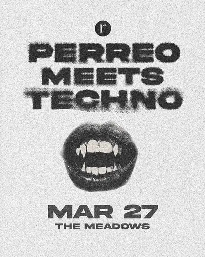 Perreo Meets Techno Perreo Meets Techno - EDM event at The Meadows in New York