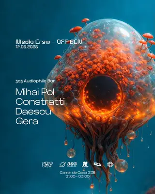 Medio Crew presents Mihai Pol & Constratti - OFF BCN edition at 303 Audiophile Bar Medio Crew presents Mihai Pol & Constratti - OFF BCN edition at 303 Audiophile Bar