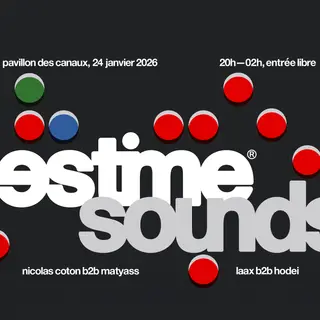 Estime Sounds: Nicolas Coton B2B MatyAss && Laax B2B Hodei at Le Pavillon des Canaux