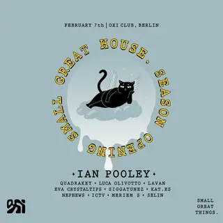 Small Great House - 'Season Opening 2026' + Special Guest (3 Floors) (SGT) at OXI