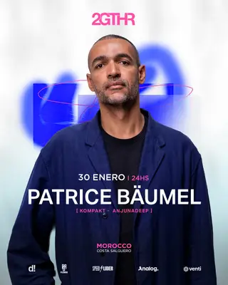 Patrice Bäumel & MORE ARTISTS - by 2GTHR, CLUB MOROCCO at TBA - Club Morocco, Costa Salguero