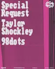 Special Request, Taylor Shockley, 98dots thumbnail