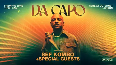Da Capo, Sef Kombo at Outernet - EDM event at HERE in London