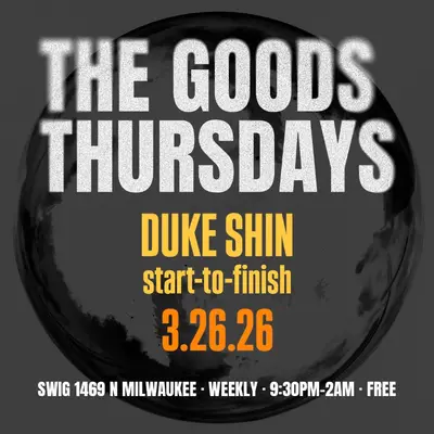 Goods Thursdays: Duke Shin (start-to-finish) - EDM event at Swig in Chicago