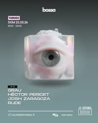 BOSSA TARDEO: Grau, Héctor Pericet, Josh Zaragoza, Rude at EL SÓTANO