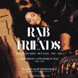 RNB & FRIENDS - RnB, Slow Jams, Neo Soul, 90s 00s in London until 4AM thumbnail
