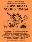 Tropic Disco Sound System at Karneval der Kulturen Berlin 2026 - Events EDM news from EDMDanceDirectory.com