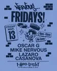 Nervous Fridays! Oscar G, Mike Nervous, Lazaro Casanova thumbnail