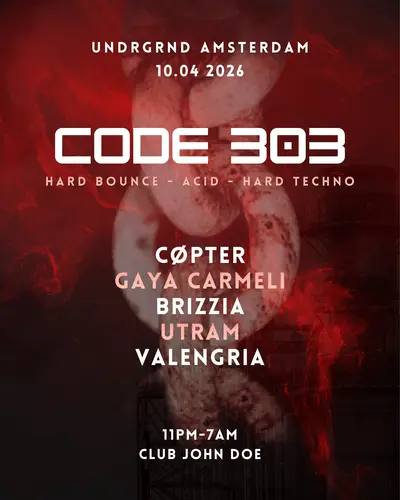 CODE 303 x UNDRGRND CODE 303 x UNDRGRND - EDM event at John Doe in Amsterdam