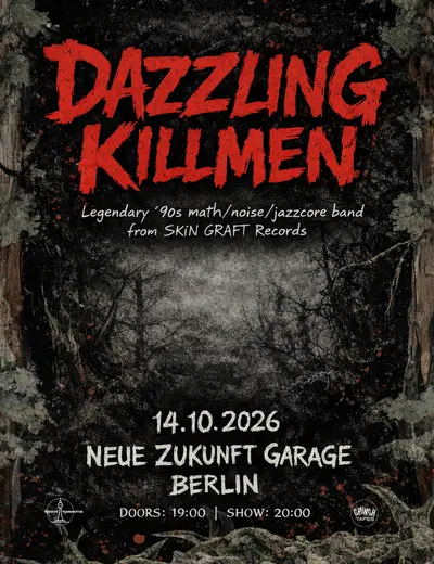 Dazzling Killmen (US) - EDM event at Neue Zukunft in Berlin