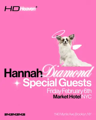 Hannah Diamond presents: HD Heaven at Market Hotel Hannah Diamond presents: HD Heaven at Market Hotel