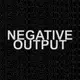 NEGATIVE OUTPUT 2026