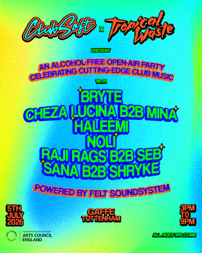 Club Soft x Tropical Waste - An alcohol-free open air party - EDM event at Gaffe in London
