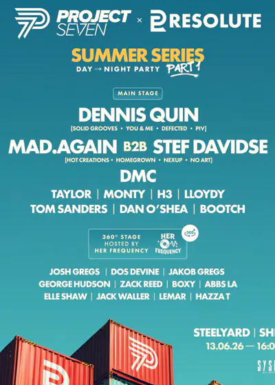 Resolute x Project Seven - Summer Series at Steelyard with Dennis Quin + more - EDM event at Steelyard Kelham in Sheffield