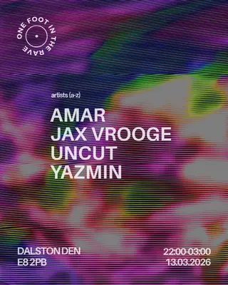 One Foot in the Rave at Dalston Den One Foot in the Rave at Dalston Den