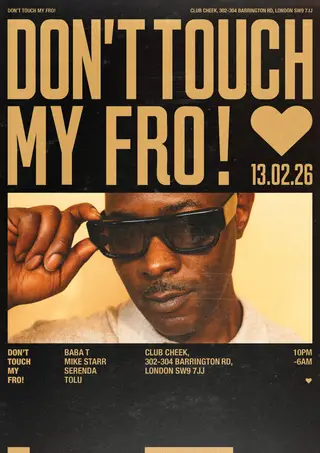 Don't Touch My Fro! at Club Cheek Don't Touch My Fro! at Club Cheek