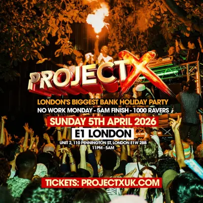 PROJECT X - London's Wildest Bank Holiday Party (5AM FINISH - NO WORK) PROJECT X - London's Wildest Bank Holiday Party (5AM FINISH - NO WORK) - EDM event at E1 in London